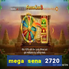 mega sena 2720 giga sena